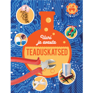 Raamat "Uuri ja avasta. Teaduskatsed"