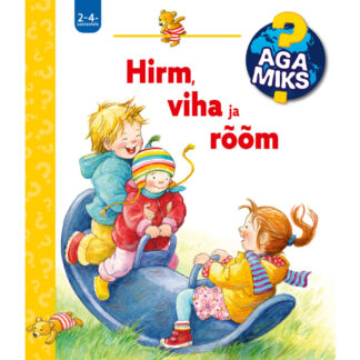Raamat "Aga miks? Hirm, viha, rõõm"