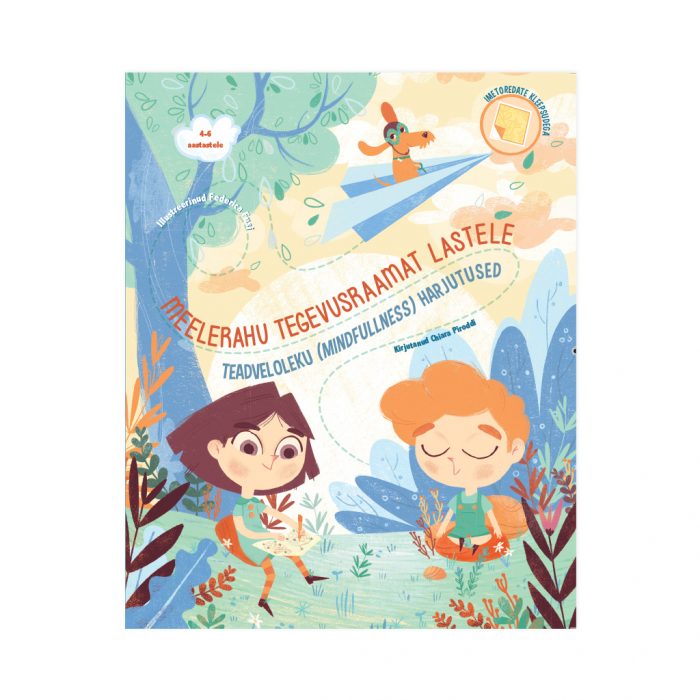 Raamat "Meelerahu tegevusraamat lastele. Teadveloleku (mindfulness) harjutused"